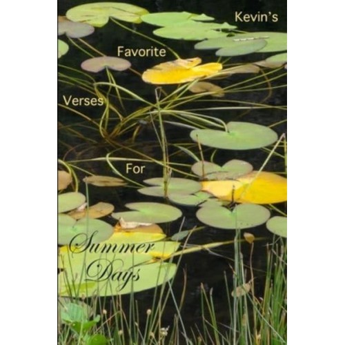 Kevin's Favorite Verses For Summer Days
