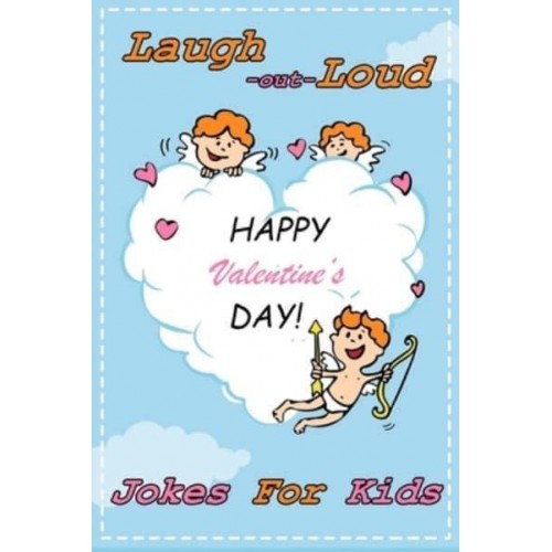 Laugh-Out-Loud Valentine's Day Jokes for Kids: Hilarious and Interactive Joke Book for Boys and Girls - Valentines Day Books For Kids