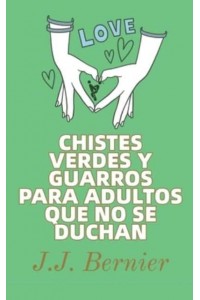 Chistes Verdes Y Guarros Para Adultos Que No Se Duchan