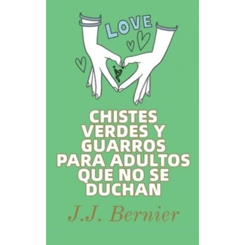 Chistes Verdes Y Guarros Para Adultos Que No Se Duchan