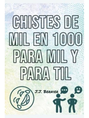 Chistes de 1000 en Mil para mil y para til