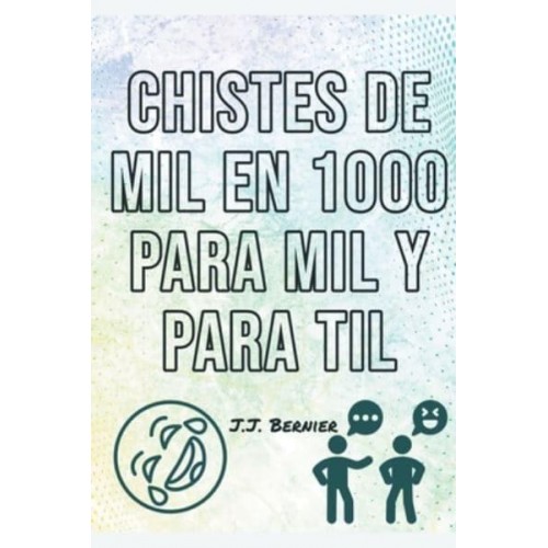 Chistes de 1000 en Mil para mil y para til