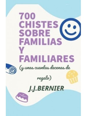 700 chistes sobre familias y familiares (y unas cuantas decenas de regalo)