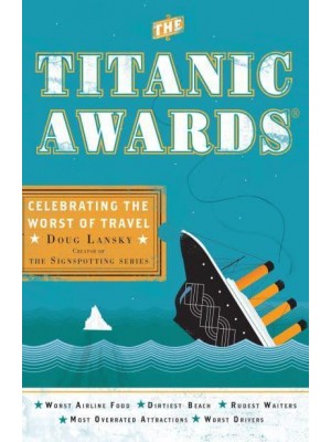 The Titanic Awards Celebrating the Worst of Travel