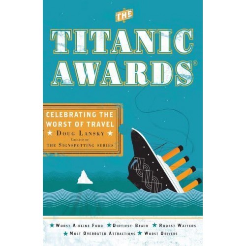 The Titanic Awards Celebrating the Worst of Travel