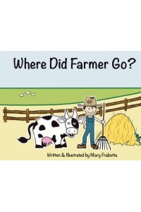 Where Did Farmer Go?