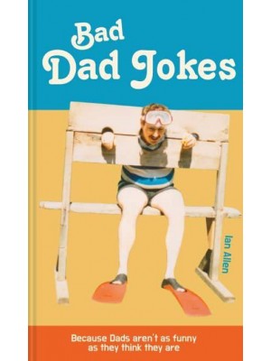 Bad Dad Jokes