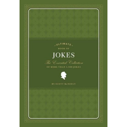 Ultimate Book of Jokes The Essential Collection of More Than 1500 Jokes