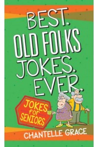 Best Old Folks Jokes Ever - Joke Books