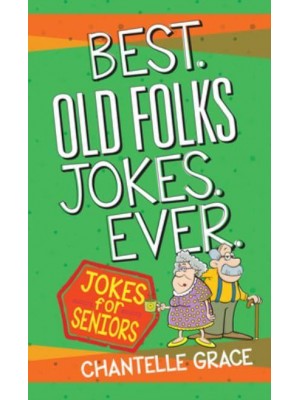Best Old Folks Jokes Ever - Joke Books