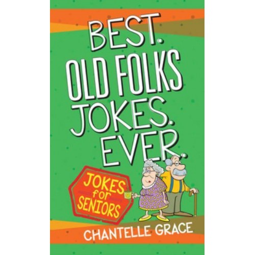 Best Old Folks Jokes Ever - Joke Books