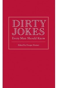 Dirty Jokes Every Man Should Know - Stuff You Should Know
