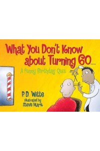 What You Don't Know About Turning 60 A Funny Birthday Quiz