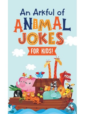 An Arkful of Animal Jokes--for Kids!