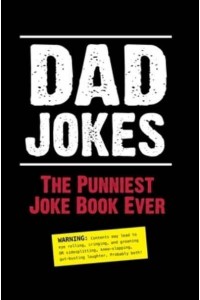 Dad Jokes The Punniest Joke Book Ever