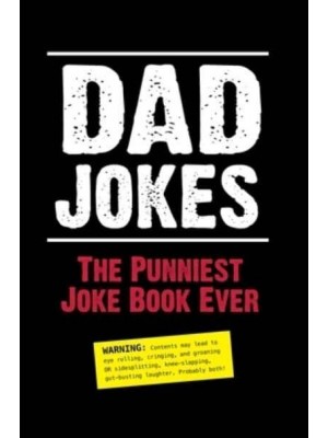 Dad Jokes The Punniest Joke Book Ever