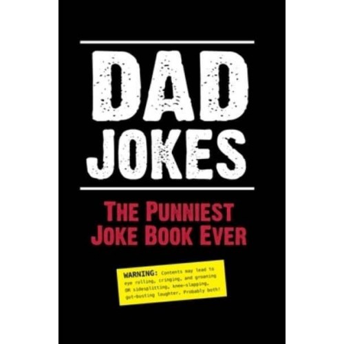Dad Jokes The Punniest Joke Book Ever