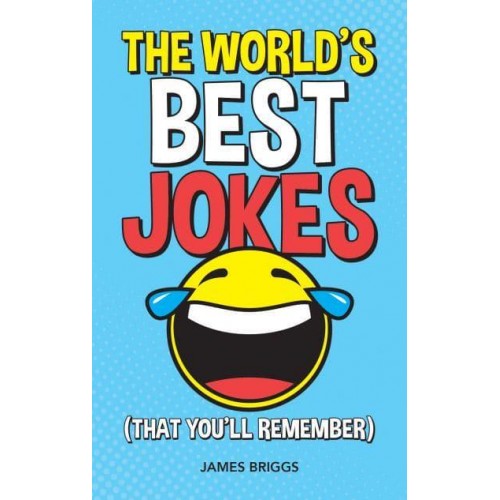 The World's Best Jokes (That You'll Remember)