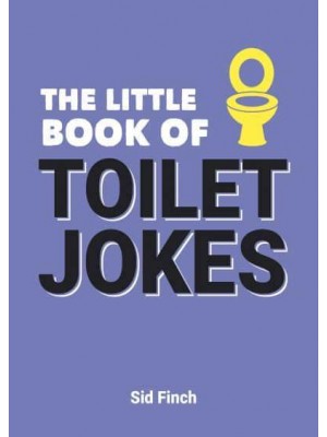 The Little Book of Toilet Jokes