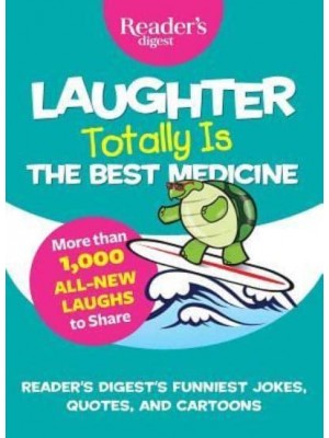 Laughter Totally Is the Best Medicine - Laughter Medicine