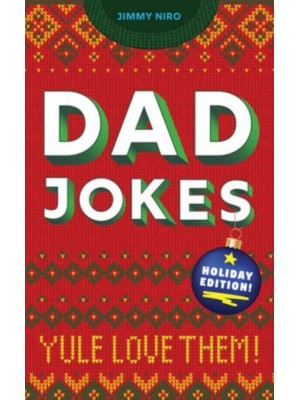 Dad Jokes Yule Love Them! - World's Best Dad Jokes Collection
