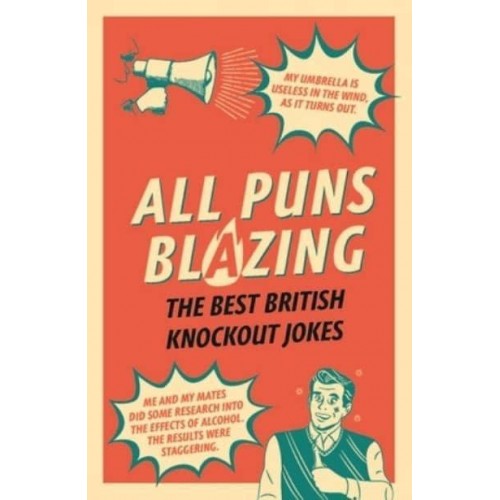 All Puns Blazing The Best British Knockout Jokes