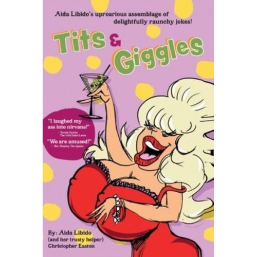 Tits & Giggles!!! Aida Libido's Uproarious Assemblage of Delightfully Raunchy Jokes
