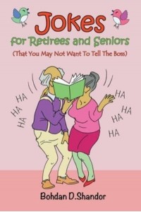 Jokes For Retirees and Seniors (That You May Not Want To Tell The Boss)