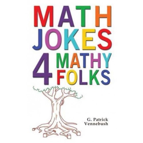 Math Jokes 4 Mathy Folks
