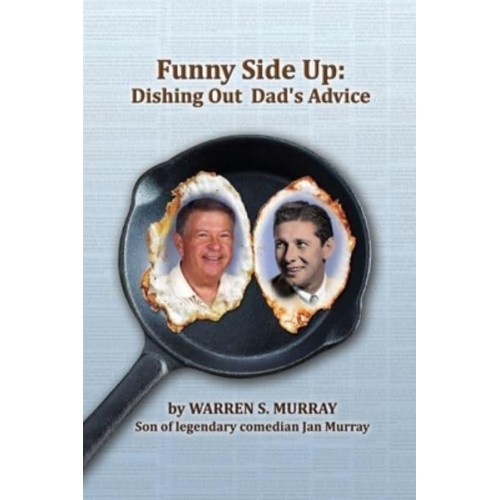 Funny Side Up: Dishing Out Dad's Advice