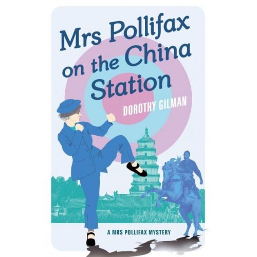 Mrs Pollifax on the China Station - A Mrs Pollifax Mystery