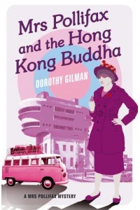 Mrs Pollifax and the Hong Kong Buddha - A Mrs Pollifax Mystery