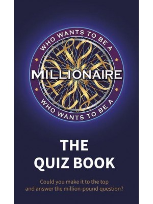 Who Wants to Be a Millionaire? The Quiz Book