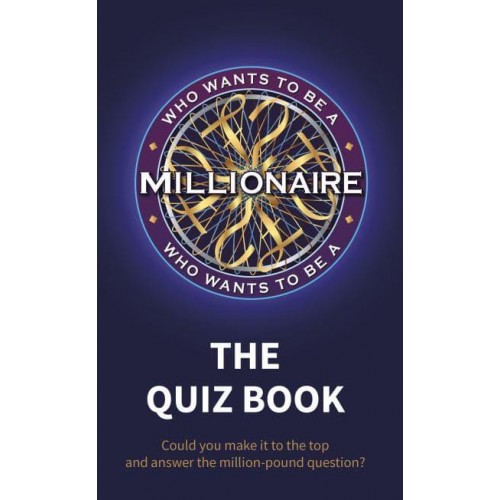 Who Wants to Be a Millionaire? The Quiz Book