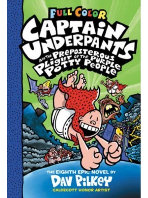 Captain Underpants and the Preposterous Plight of the Purple Potty People The Eighth Epic Novel - Captain Underpants