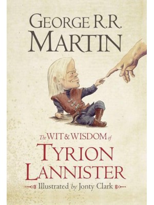 The Wit & Wisdom of Tyrion Lannister