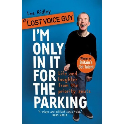I'm Only in It for the Parking Life and Laughter from the Priority Seats