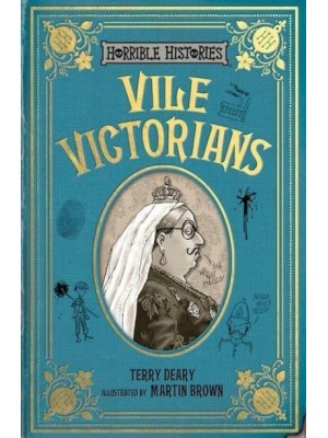 Vile Victorians - Horrible Histories