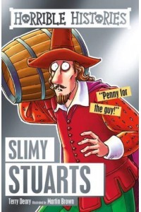 Slimy Stuarts - Horrible Histories