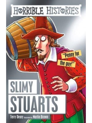 Slimy Stuarts - Horrible Histories