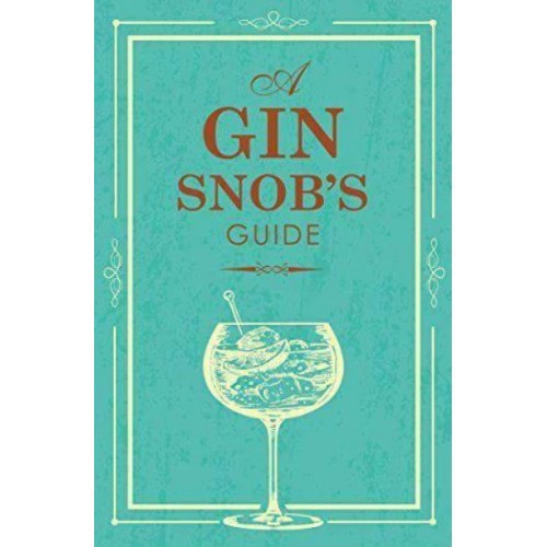 A Gin Snob's Guide