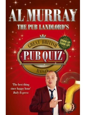 The Pub Landlord's Great British Pub Quiz Book