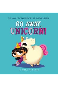 Go Away, Unicorn! - Go Away, Unicorn!