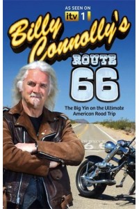 Billy Connolly's Route 66 The Big Yin on the Ultimate American Road Trip