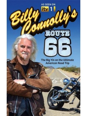 Billy Connolly's Route 66 The Big Yin on the Ultimate American Road Trip