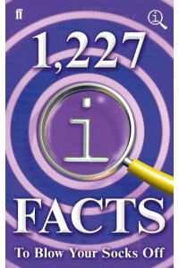 1,227 QI Facts to Blow Your Socks Off