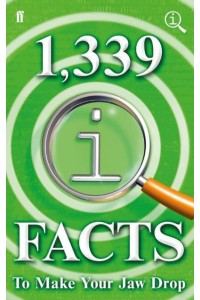 1,339 QI Facts to Make Your Jaw Drop - A Quite Interesting Book