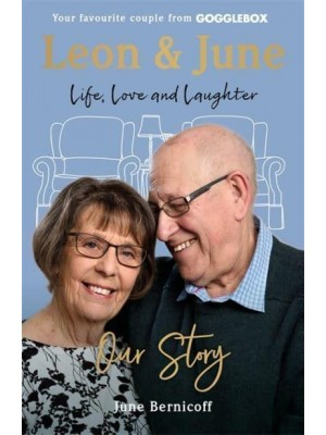 Leon & June Life, Love and Laughter : Our Story