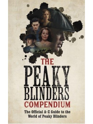 The Peaky Blinders Compendium