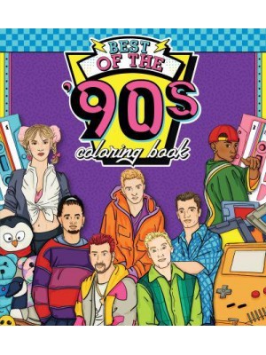 Best of the '90S Coloring Book Color Your Way Through 1990S Art & Pop Culture - Color Through the Decades